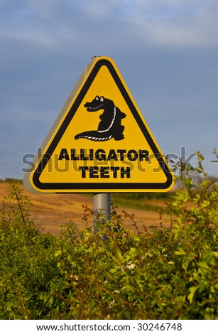 Alligator Teeth Sign