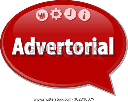 Speech bubble dialog illustration of business term saying Advertorial