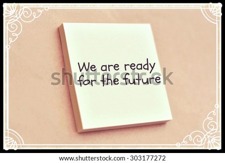 Text we are ready for the future on the short note texture background