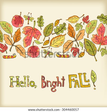Hello, bright fall! Vector hand drawn doodle  background of maple, aspen, oak, elm leaf, dragonfly, caterpillar, worm, cute and bright. Border, horizontal composition