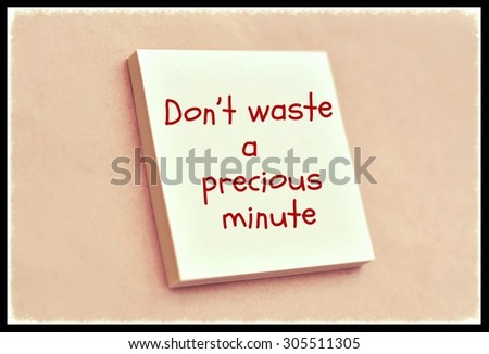 Text don't waste a precious minute on the short note texture background