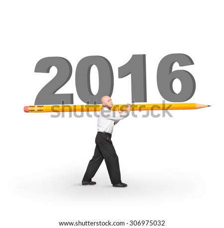 Happy New Year for your business. Man carries big yellow pencil with number 2016 on white background.