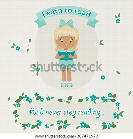 Reading girl. Little girl in a blue dress reading a book. Text on the banner and in the floral frame.