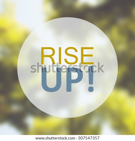 Motivational image. Rise Up!