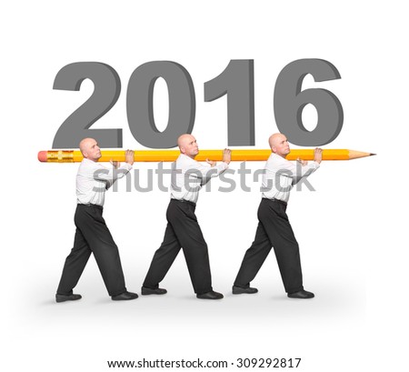 Happy New Year for your business. Men carries big yellow pencil with number 2016 on white background.