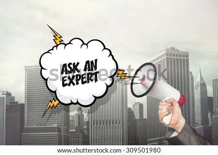 Ask an expert text on speech bubble and businessman hand holding megaphone on city background