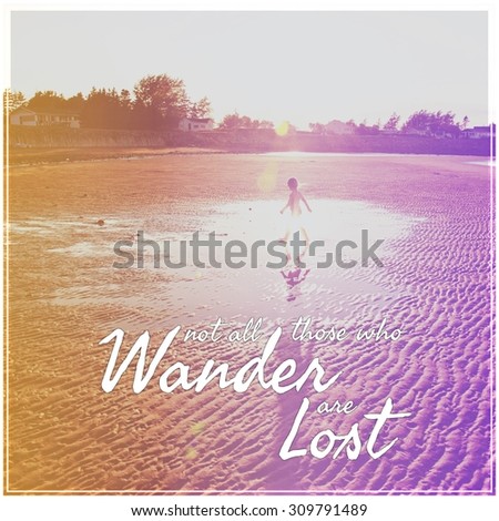 Inspirational Typographic Quote - Wander lost