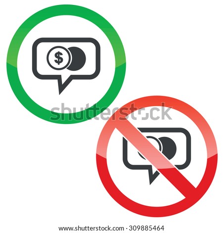 Allowed and forbidden signs with dollar coin in chat bubble, isolated on white