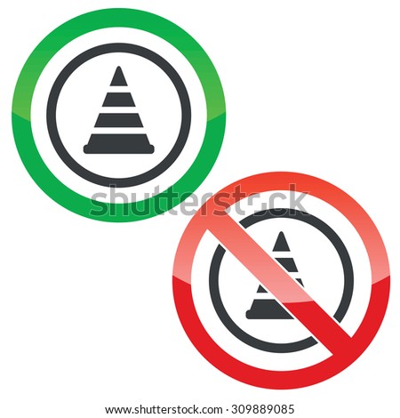 Allowed and forbidden signs with traffic cone in circle, isolated on white