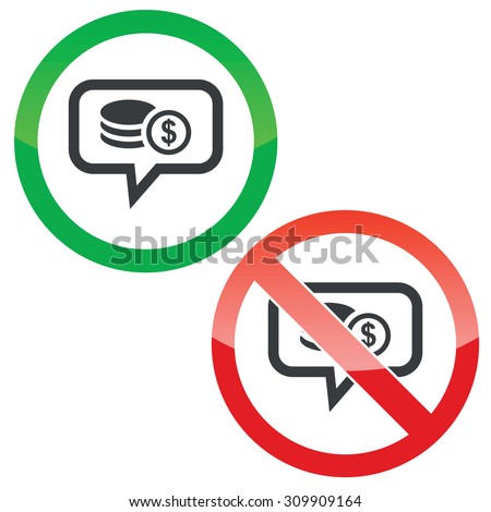 Allowed and forbidden signs with dollar coins rouleau in chat bubble, isolated on white