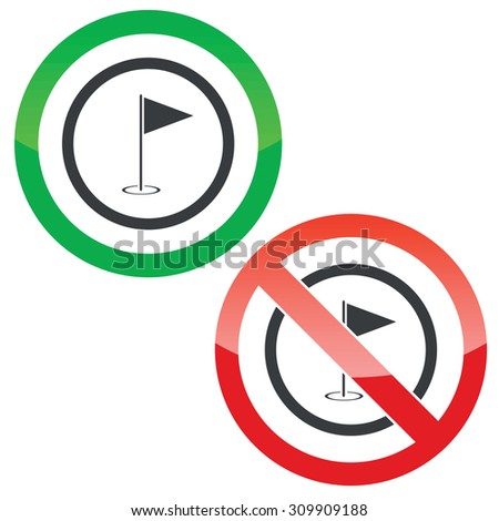 Allowed and forbidden signs with golf flagstick in circle, isolated on white