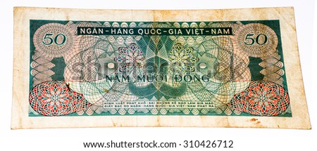 50 dong bank note of South Vietnam. Dong is the national currency of Vietnam