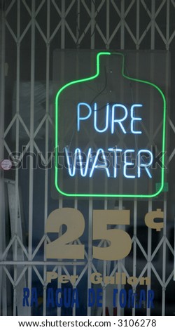 "neon sign" "pure water" ".25 cents"