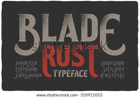 "Blade Rust" textured rough vintage typeface on dark grunge background