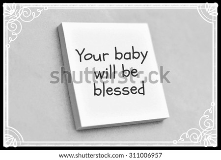 Vintage style text your baby will be blessed on the short note texture background