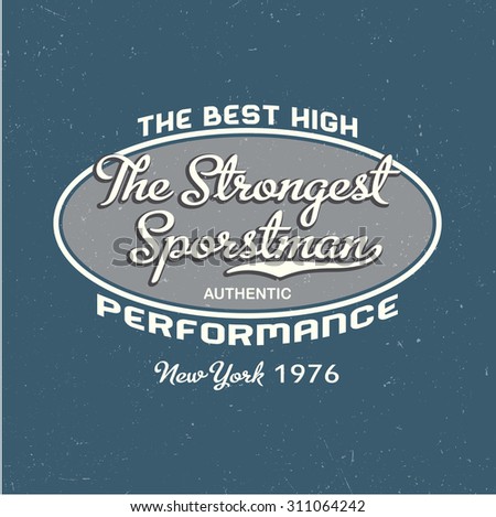 The strongest sportsman label with circle in the center and dusty background, T-shirt design