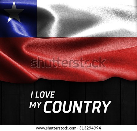 Chile waving flag with Text I Love My Country on wood texture background