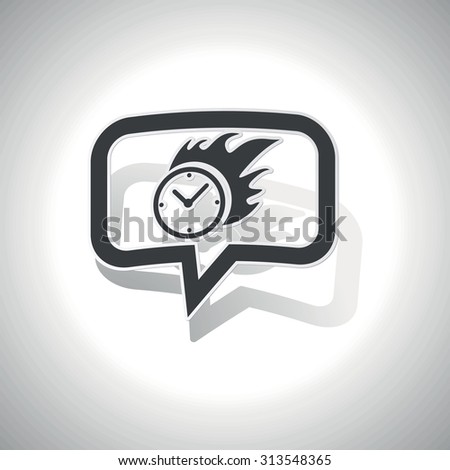 Curved chat bubble with burning clock and shadow, on white