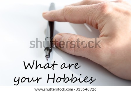 What are your hobbies text concept isolated over white background