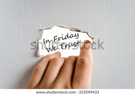 In friday we trust text concept isolated over white background