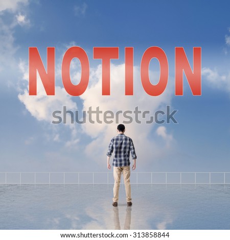 Concept of abstract concept with text on the sky and one man look at it.