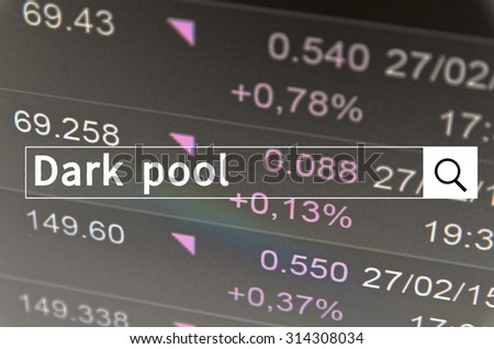 Dark pool written in search bar with the financial data visible in the background. Multiple exposure photo.