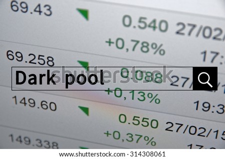 Dark pool written in search bar with the financial data visible in the background. Multiple exposure photo.