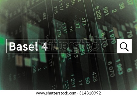 Basel 4 written in search bar with the financial data visible in the background. Multiple exposure photo.
