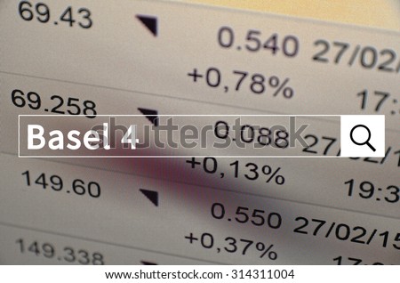 Basel 4 written in search bar with the financial data visible in the background. Multiple exposure photo.