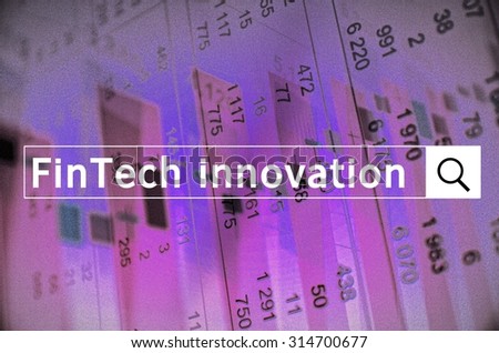 FinTech innovation written in search bar with the financial data visible in the background. Multiple exposure photo.