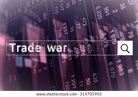 Trade war written in search bar with the financial data visible in the background. Multiple exposure photo.
