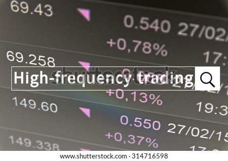 High-frequency trading written in search bar with the financial data visible in the background. Multiple exposure photo.