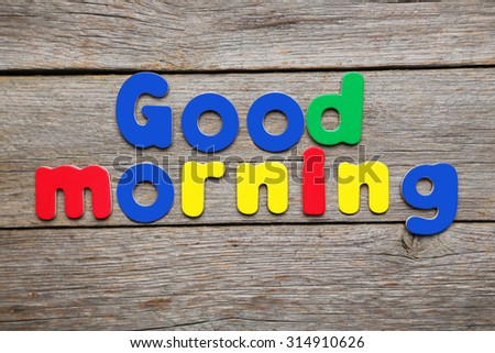 Good morning words made of colorful magnets