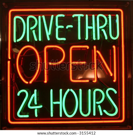 "neon sign" series "DRIVE-THRU OPEN 24 Hours"