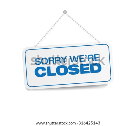 Sorry we're closed hanging sign isolated on white wall Royalty-Free Stock Photo #316425143