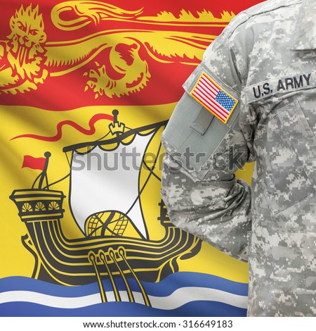 American soldier with Canadian province flag on background series - New Brunswick