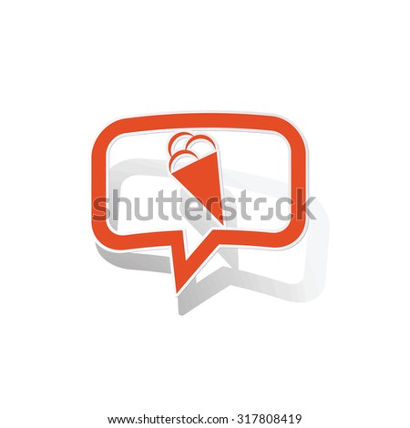 Ice cream message sticker, orange chat bubble with image inside, on white background