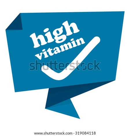 Blue High Vitamin Paper Origami Speech Bubble or Speech Balloon Infographics Sticker, Label, Sign or Icon Isolated on White Background