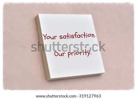 Text your satisfaction our priority on the short note texture background