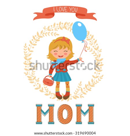 Cute mothers day postcard with little girl holding balloon and a word MOM in vintege style. Illustration in vector format