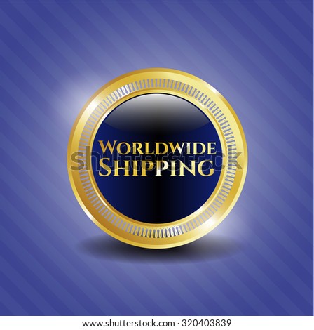 Worldwide Shipping gold badge or emblem