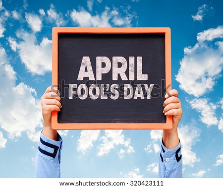 April Fools' Day written on a chalkboard.
