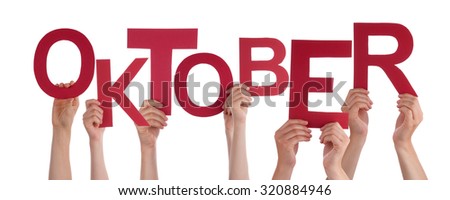 Many Caucasian People And Hands Holding Red Letters Or Characters Building The Isolated Oktober Word Geil Which Means October On White Background