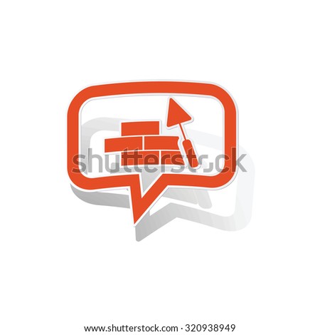 Building wall message sticker, orange chat bubble with image inside, on white background