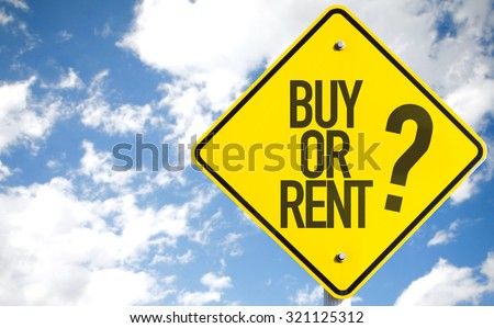 Buy Or Rent? sign with sky background