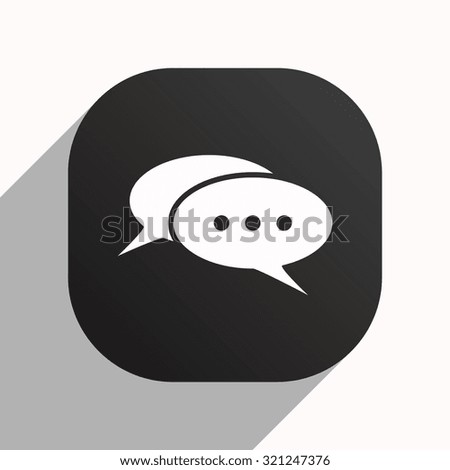 Chat, messages. Flat design style, black button for Mobile Applications