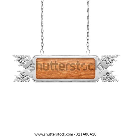 Wooden sign with silver frame hanging on a chain isolated on white background