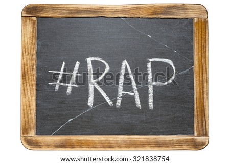 rap hashtag handwritten on vintage school slate board isolated on white