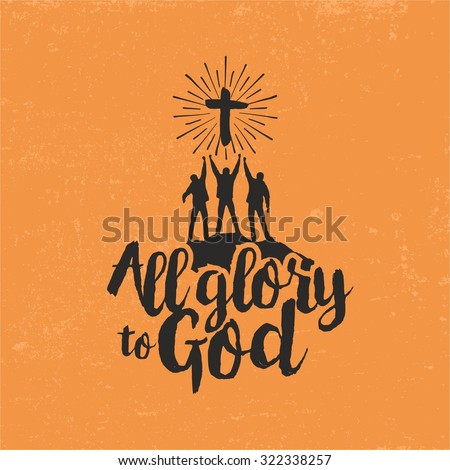 All glory to God Royalty-Free Stock Photo #322338257