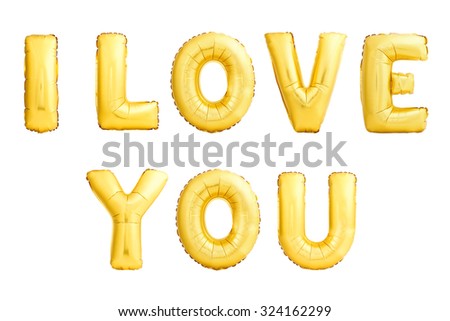 Golden I love you words. Inflatable balloons isolated on white background